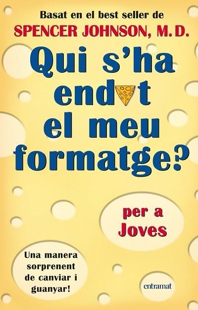 QUI S'HA ENDUT EL MEU FORMATGE? PER A JOVES | 9788493475413 | JOHNSON, SPENCER