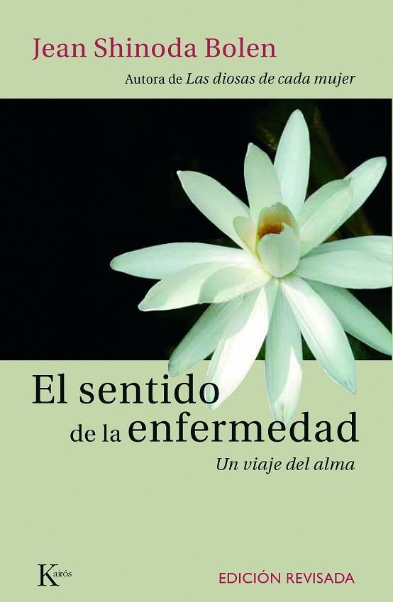 EL SENTIDO DE LA ENFERMEDAD | 9788472456136 | SHINODA BOLEN, JEAN