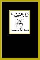 EL DON DE LA IGNORANCIA | 9788483109625 | CORREDOR-MATHEOS, JOSEP