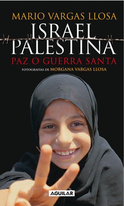 ISRAEL PALESTINA PAZ O GUERRA SANTA | 9788403096912 | MARIO VARGAS LLOSA  & MORGANA VARGAS LLOSA