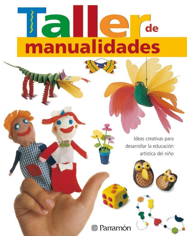 TALLER DE MANUALIDADES | 9788434227354 | PARRAMON, EQUIPO