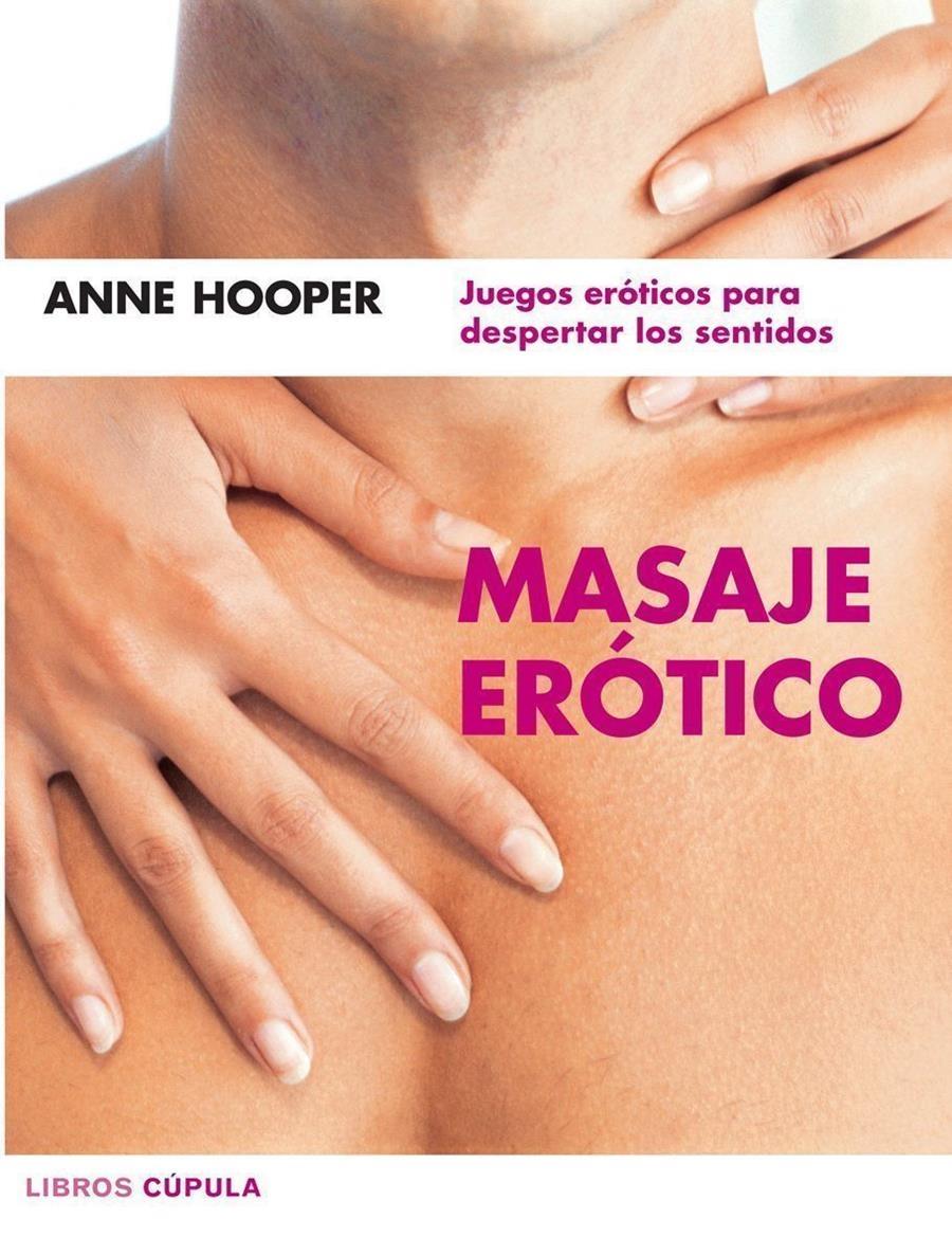 MASAJE EROTICO JUEGOS EROTICOS PARA DESPERTAR LOS SENTIDOS | 9788448047214 | HOOPER, ANNE