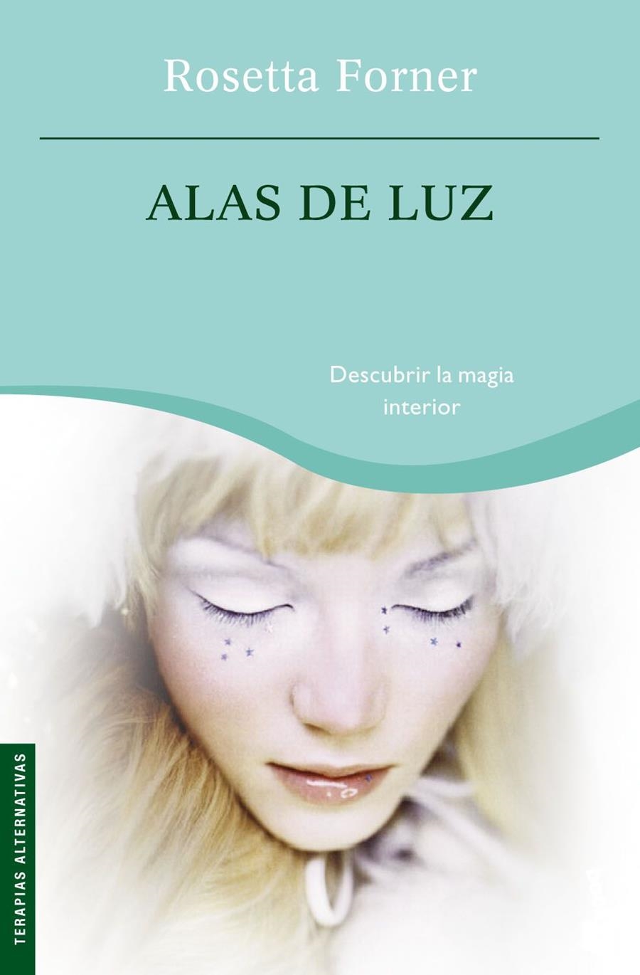 ALAS DE LUZ DESCUBRIR LA MAGIA INTERIOR | 9788408065258 | FORNER, ROSETTA