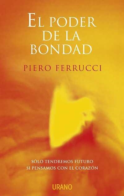 EL PODER DE LA BONDAD | 9788479536008 | FERRUCCI, PIERO