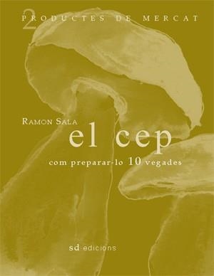 EL CEP COM PREPARAR-LO 10 VEGADES | 9788460982913 | SALA, RAMON