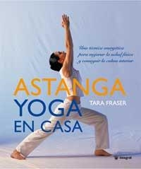 ASTANGA YOGA EN CASA | 9788478713912 | FRASER, TARA