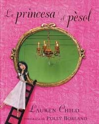 LA PRINCESA I EL PESOL | 9788484882220 | CHILD, LAUREN/BORLAND, POLLY