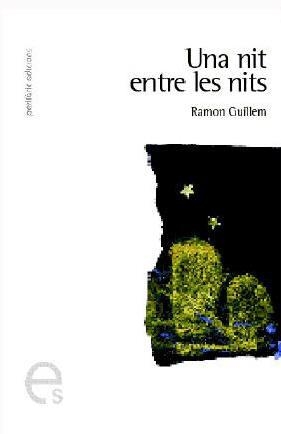 NIT ENTRE LES NITS,UNA | 9788493385194 | GUILLEM, RAMON