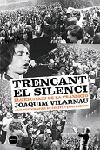 TRENCANT EL SILENCI ELS RECITALS DE LA TRANSICIO | 9788496499386 | VILARNAU, JOAQUIM