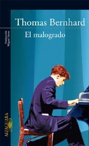 EL MALOGRADO | 9788420470009 | BERNHARD, THOMAS