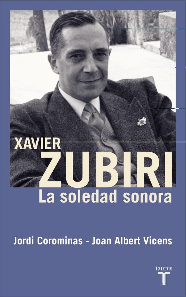 XAVIER ZUBIRI LA SOLEDAD SONORA | 9788430606030 | COROMINAS, JORDI/VICENS, JOAN ALBERT