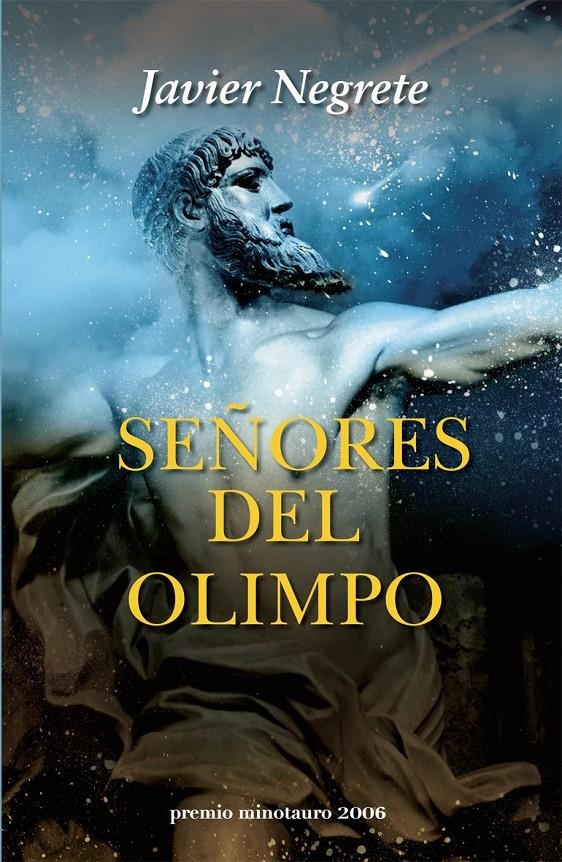 SEÑORES DEL OLIMPO PREMIO MINOTAURO 2006 | 9788445075869 | NEGRETE, JAVIER