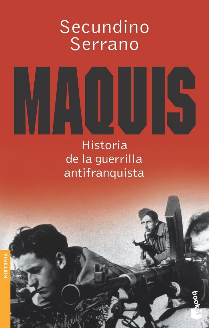 MAQUIS HISTORIA DE LA GUERRILLA ANTIFRANQUISTA | 9788484604808 | SERRANO, SECUNDINO