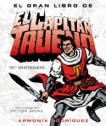 EL GRAN LIBRO DE CAPITAN TRUENO 50 ANIVERSARIO | 9788466622769 | MORA, VICTOR/ RODRIGUEZ, ARMONIA