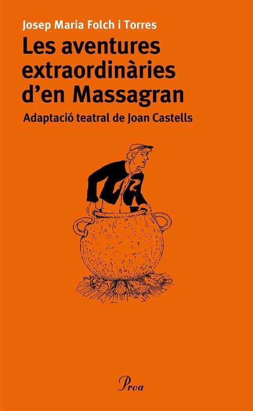 LES AVENTURES EXTRAORDINARIES D'EN MASSAGRAN | 9788484378372 | JOSEP M. FOLCH I TORRES ADAPT TEATRAL CASTELLS