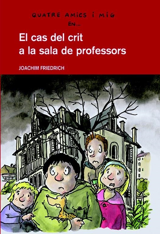 EL CAS DEL CRIT A LA SALA DE PROFESSORS | 9788423673421 | FRIEDRICH, JOACHIM