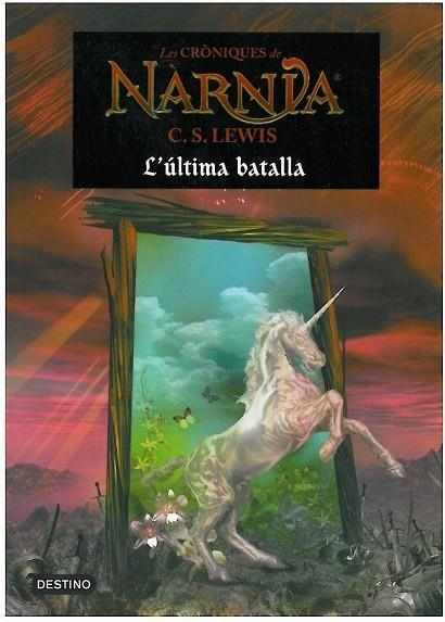 ULTIMA BATALLA, L' CRONIQUES DE NARNIA 7 | 9788497089913 | LEWIS, C.S.