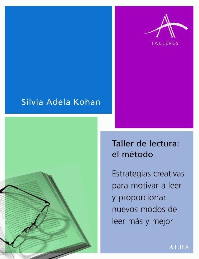 TALLER DE LECTURA : EL METODO | 9788484283003 | KOHAN, SILVIA ADELA