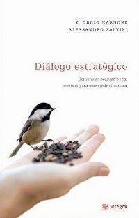 EL DIALOGO ESTRATEGICO COMUNICAR PERSUADIENDO | 9788478715473 | NARDONE, GIORGIO/SALVINI, ALESSANDRO