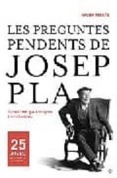 LES PREGUNTES PENDENTS DE JOSEP PLA | 9788497344111 | XAVIER FEBRES