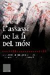 ASSASSI DE LA FI DEL MON, L' | 9788466406895 | LEYVA, TONI