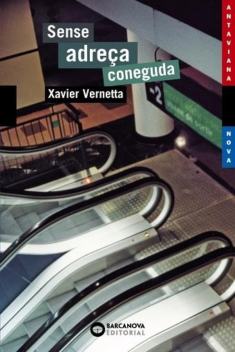 SENSE ADREÇA CONEGUDA | 9788448919146 | XAVIER VERNETTA