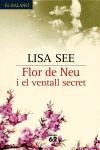 FLOR DE NEU I EL VENTALL SECRET | 9788429758825 | SEE, LISA