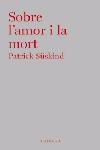 SOBRE L'AMOR I LA MORT | 9788466407335 | SÜSKIND, PATRICK