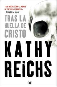 TRAS LA HUELLA DE CRISTO | 9788478717934 | REICHS, KATHY