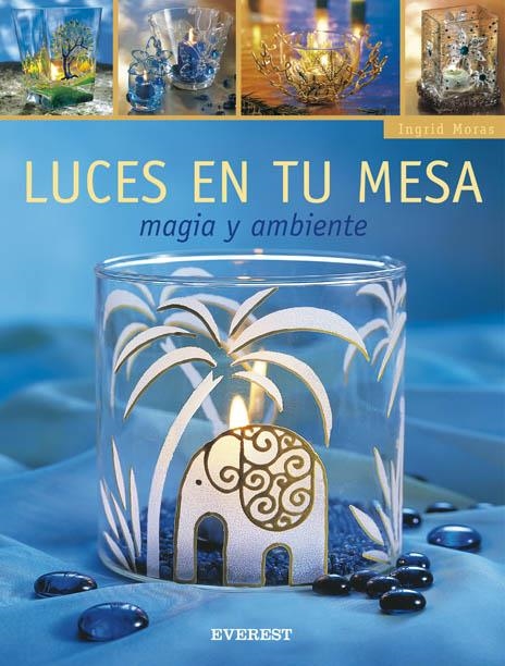 LUCES EN TU MESA | 9788424187859 | INGRID MORAS