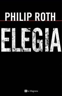 ELEGIA | 9788478718283 | PHILIP ROTH