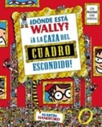 DONDE ESTA WALLY? A LA CAZA DEL CUADRO ESCONDIDO | 9788466627269 | HANDFORD, MARTIN