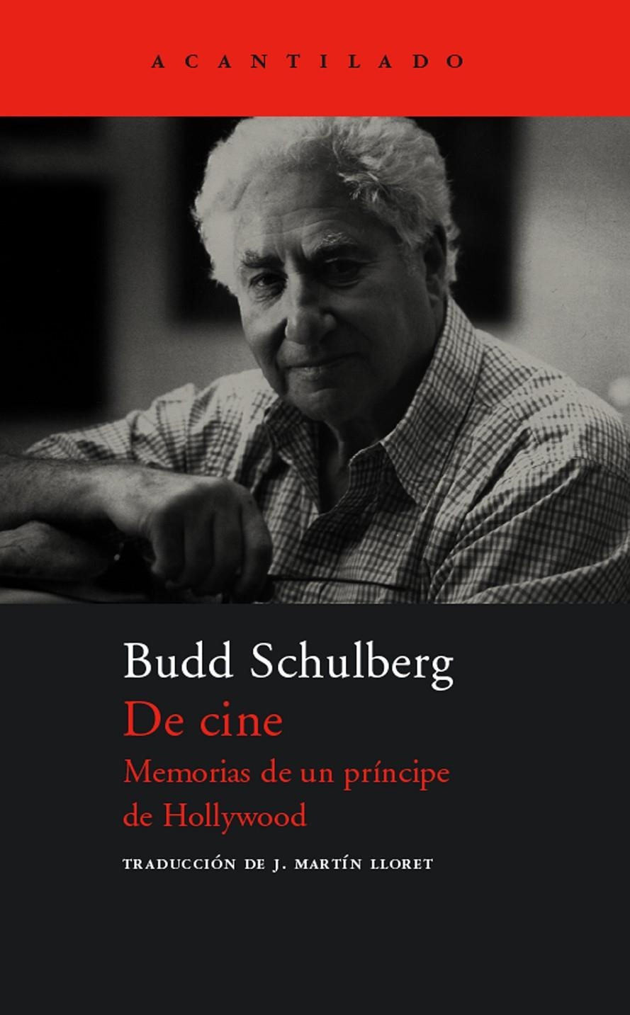 De Cine: memorias de un príncipe de Hollywood | 9788496489714 | Budd Schulberg