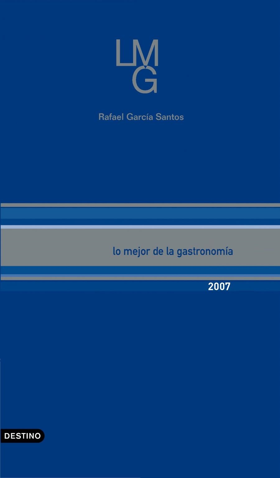 MEJOR DE LA GASTRONOMIA 07, LO | 9788423338825 | GARCIA SANTOS, RAFAEL