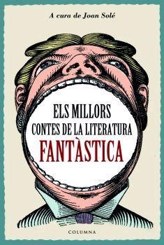 ELS MILLORS CONTES DE LA LITERATURA FANTASTICA | 9788466407816 | JOAN SOLE