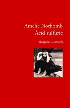 ACID SULFURIC | 9788497872195 | AMELIE NOTHOMB