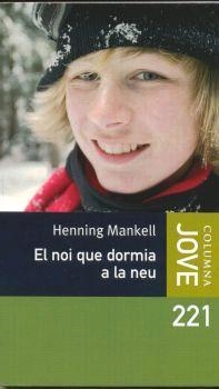 EL NOI QUE DORMIA A LA NEU | 9788466407656 | MANKELL, HENNING