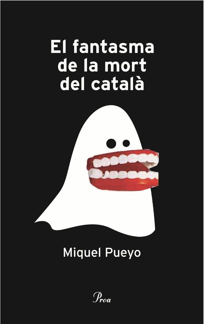 EL FANTASMA DE LA MORT DEL CATALA | 9788484379355 | PUEYO, MIQUEL