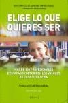 ELIGE LO QUE QUIERES SER | 9788493433451 | JOSE ANTONIO MARINA (PRÒLEG)