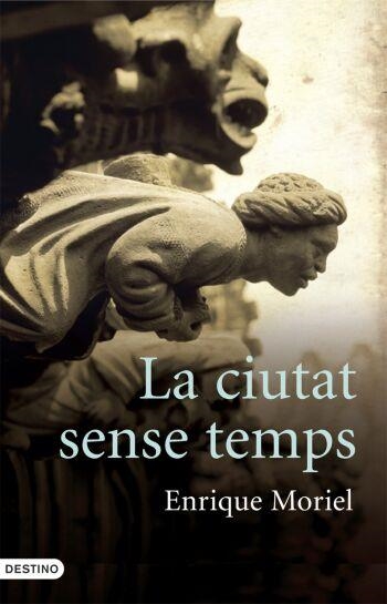 CIUTAT SENSE TEMPS, LA | 9788466408134 | MORIE, ENRIQUE