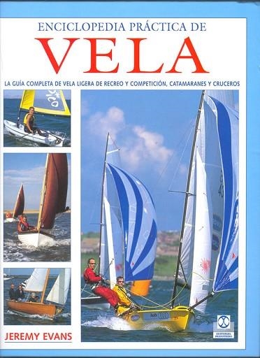 ENCICLOPEDIA PRACTICA DE VELA | 9788480199278 | EVANS, JEREMY