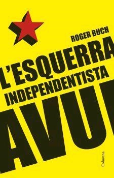 ESQUERRA INDEPENDENTISTA | 9788466408196 | BUCH, ROGER