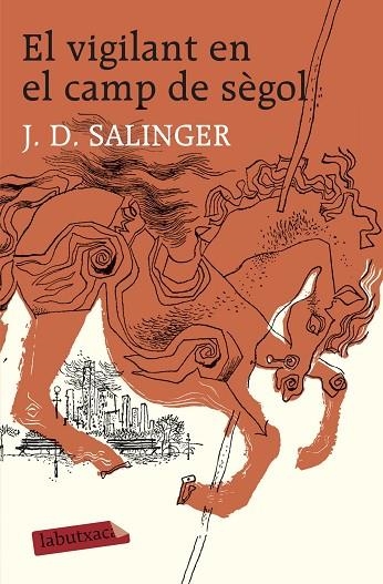 EL VIGILANT EN EL CAMP DE SEGOL | 9788496863217 | SALINGER, J.D.