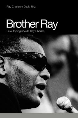 BROTHER RAY | 9788493541286 | CHARLES, RAY/RITZ, DAVID