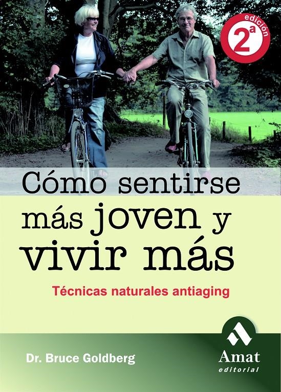 COMO SENTIRSE MAS JOVEN Y VIVIR MAS | 9788497352925 | GOLDBERG, BRUCE