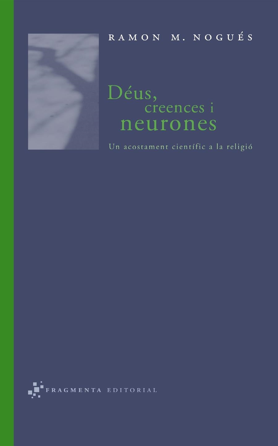 DEUS CREENCES I NEURONES | 9788493569518 | NOGUES, RAMON M