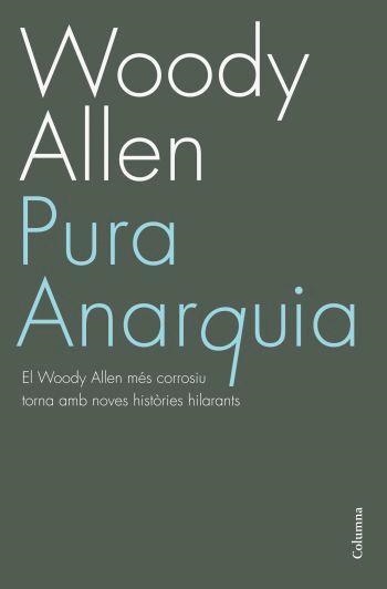 PURA ANARQUIA | 9788466408523 | WOODY ALLEN