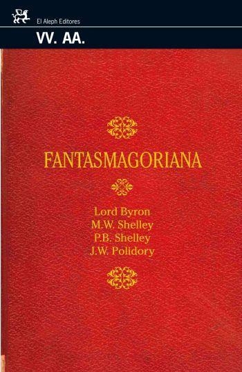 FANTASMAGORIANA | 9788476697825 | BYRON7SHELLEY/POLIDORI