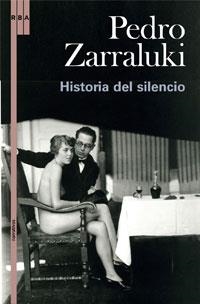 HISTORIA DEL SILENCIO, LA | 9788489662124 | ZARRALUKI, PEDRO