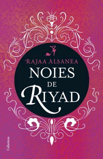 NOIES DE RIYAD | 9788466408301 | ALSANEA, RAJAA